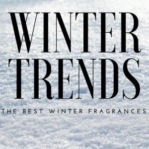 Winter trends for fragrance Winter Perfume
