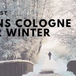 Best Mens Cologne for Winter