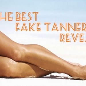 Self Tanner Reviews Best Fake Tanner Revealed